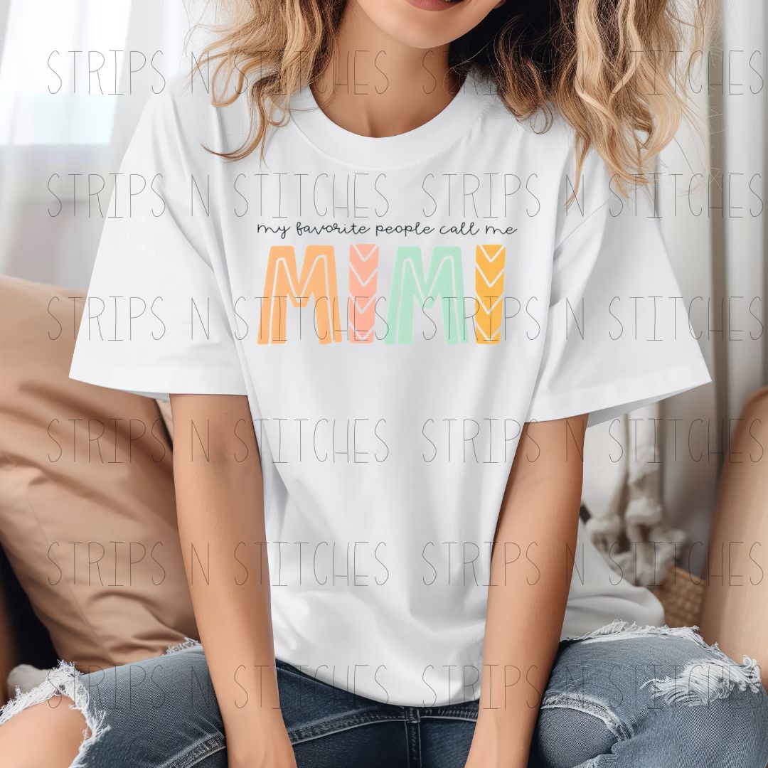 My Favorite People Call me Mimi DTF Transfer