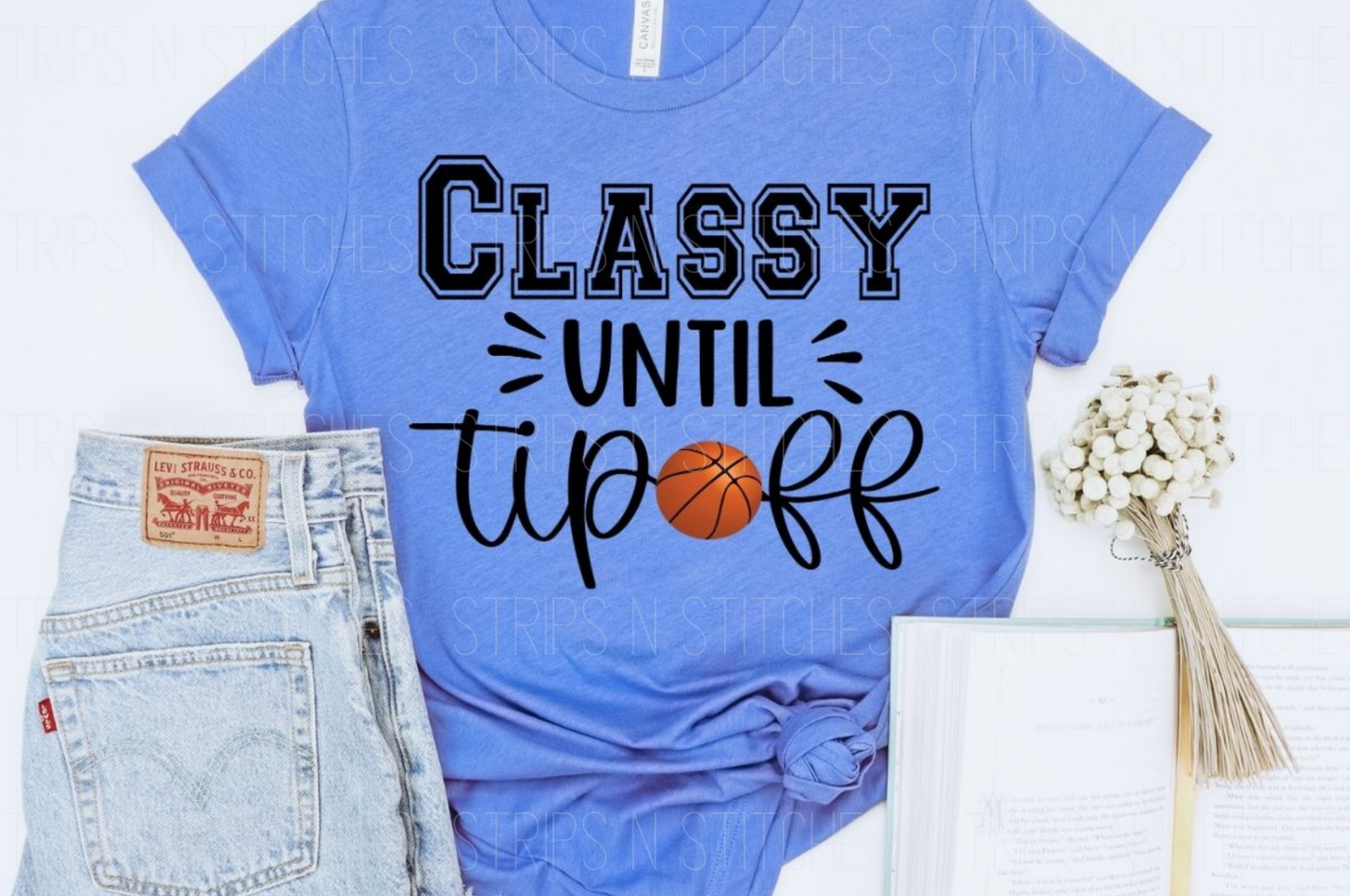 Classy until Tip-Off DTF Transfer