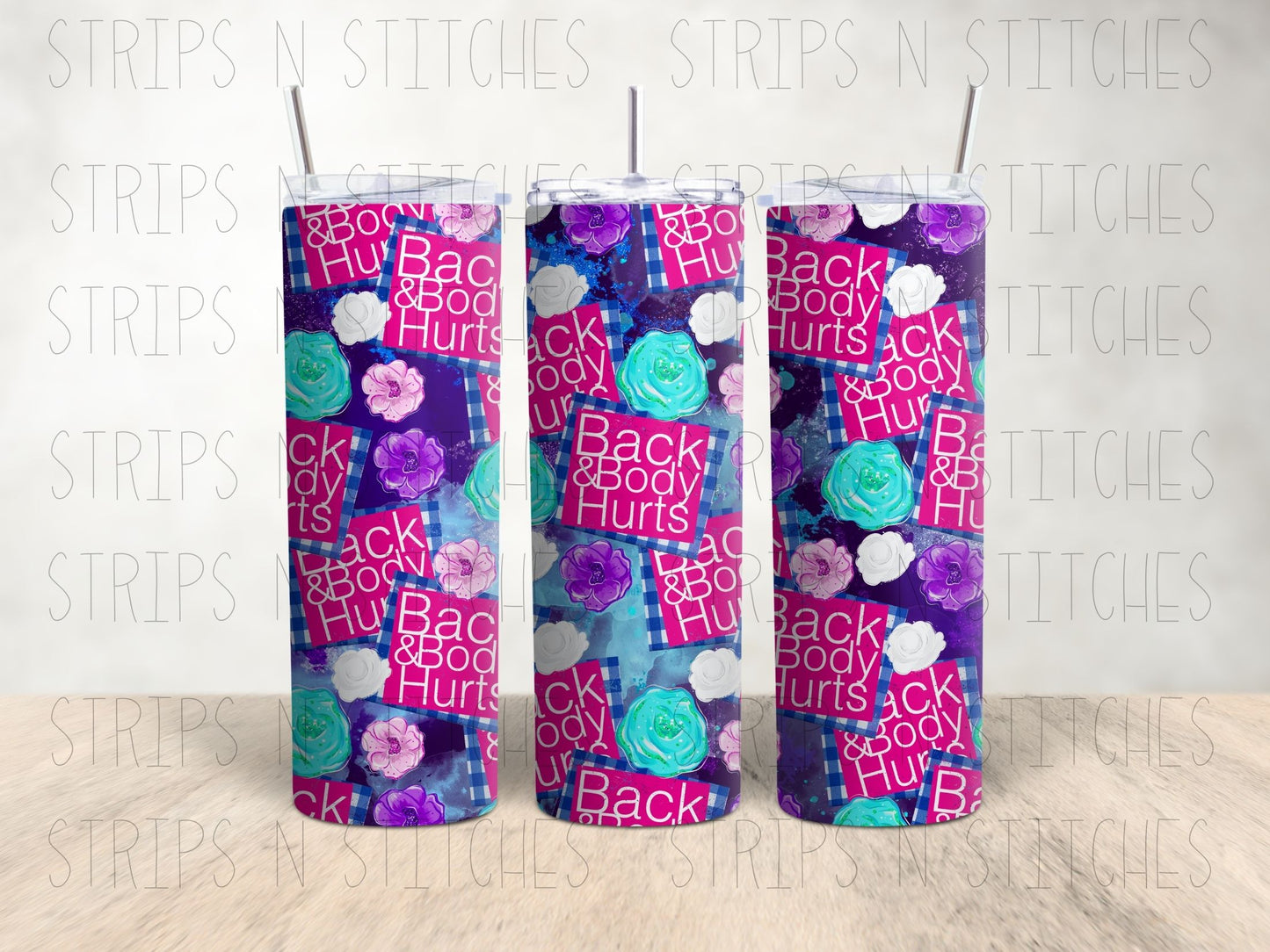 Back & Body Hurts- 20 Oz Stainless Steel Tumbler with Lid & Straw