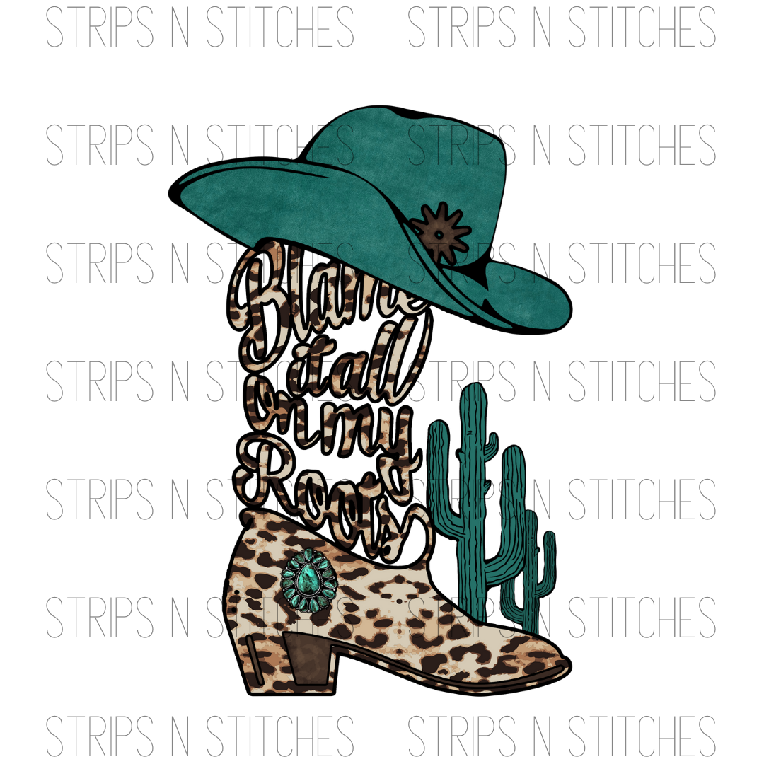 Blame it all on my roots | Sublimation Transfer | Create your own