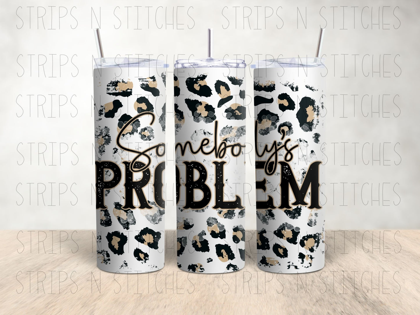 Somebody's Problem - 20 Oz Stainless Steel Tumbler with Lid & Straw