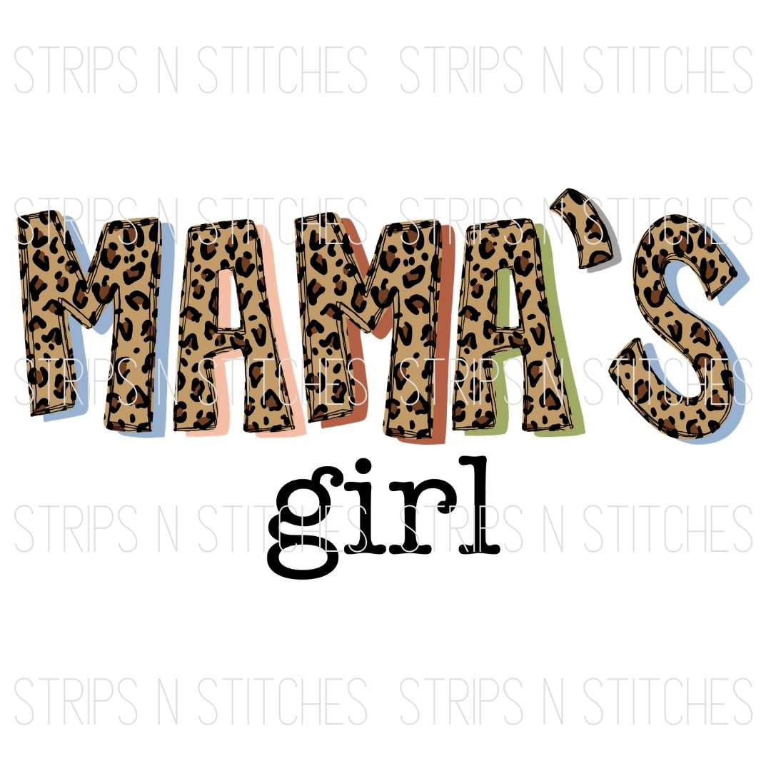Mama's Girl | Sublimation Transfer | Create your own