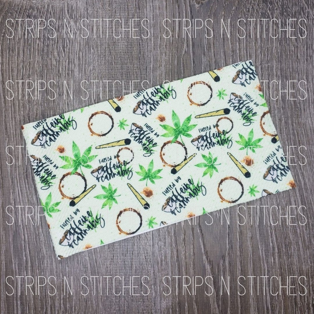 Fueled By Caffeine & Cannabis Fabric Strip- Bow Making- Headwrap- Scrunchies