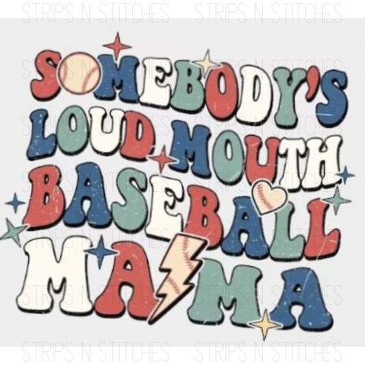Somebody's Loud Mouth Baseball Mama Retro DTF Transfer