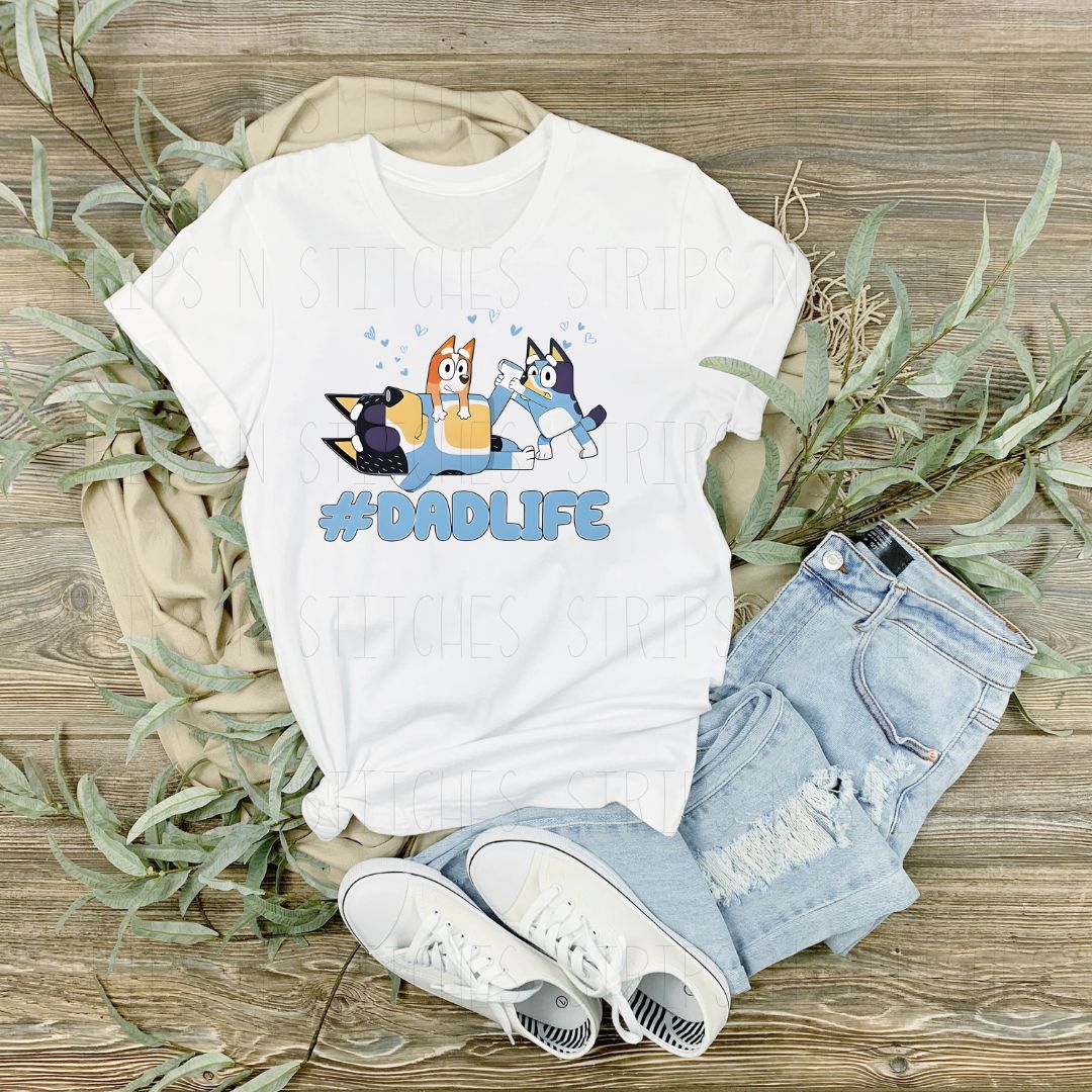 Dad Life Bluey | Sublimation Transfer | Create your own Shirt