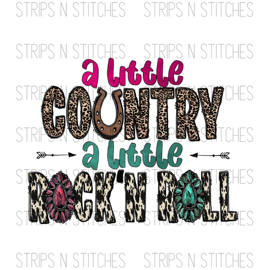 A little country, A little Rock N Roll | Sublimation Transfer | Create your own