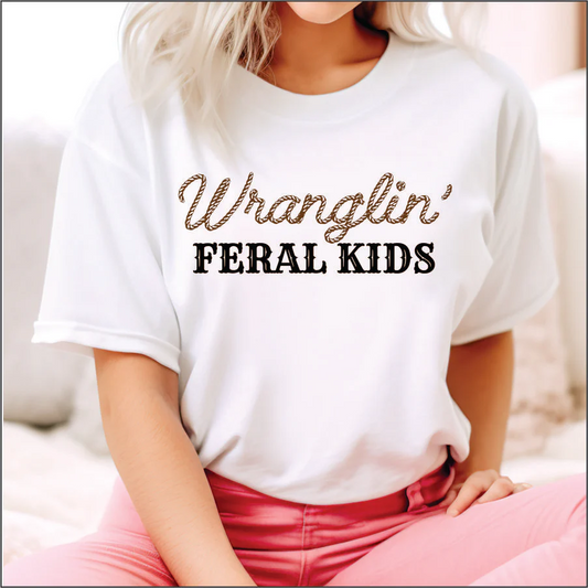 Wrangling’ Feral Kids - DTF TRANSFER