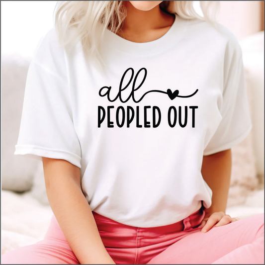 All Peopled Out - DTF TRANSFER
