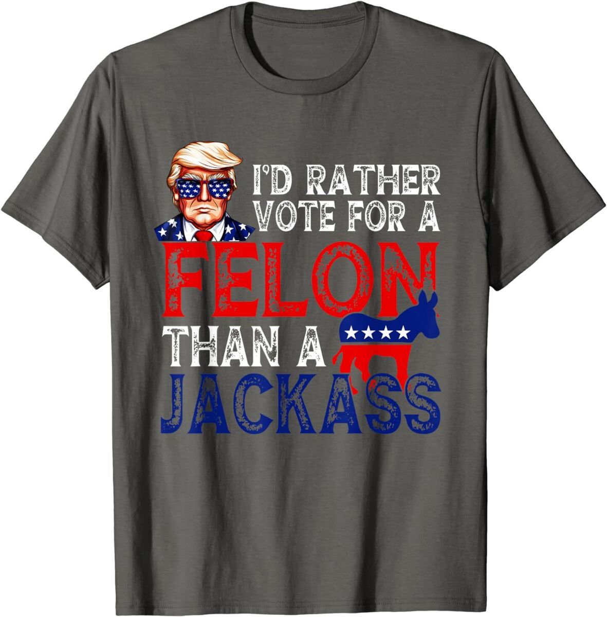 I’d Rather Vote For A Felon (2 colors)- DTF TRANSFER