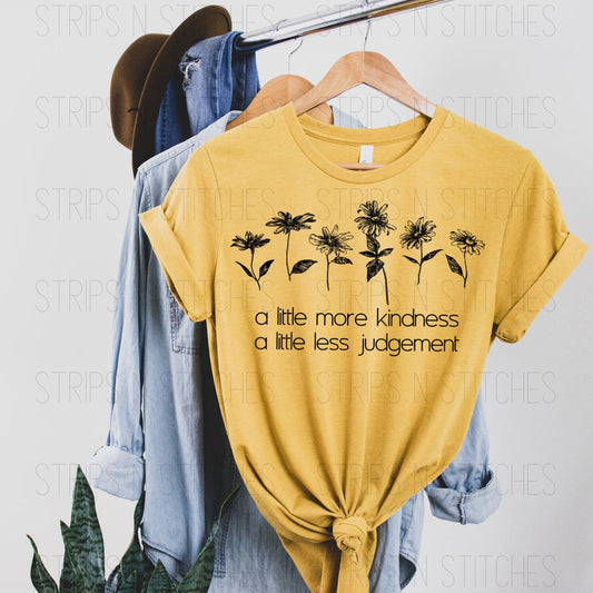 A Little More Kindness | Screen Print Transfer | Adult Size | Create Your Own Shirt