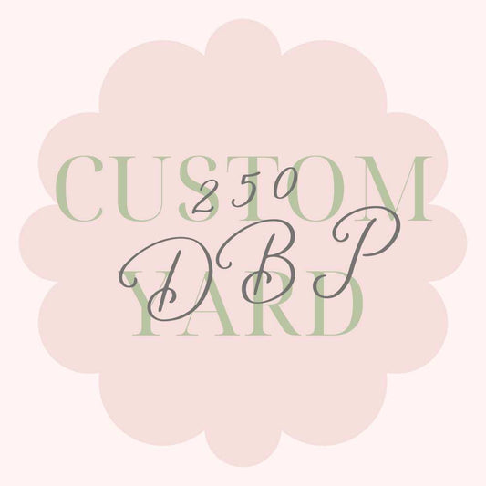 Custom 250 GSM DBP Yards