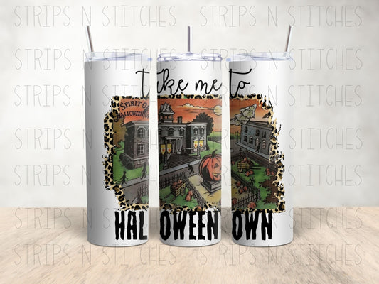 Take me to Halloweentown - 20 Oz Stainless Steel Tumbler with Lid & Straw