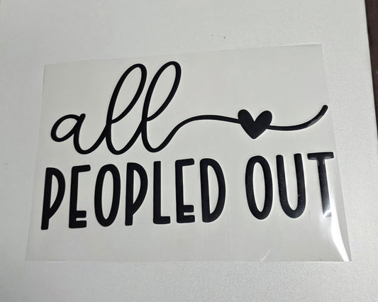 All Peopled Out DTF Transfer- CLOSEOUT