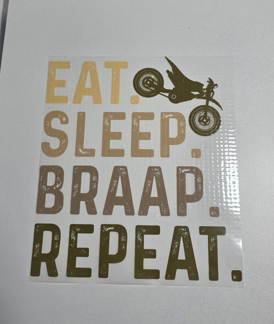 Eat. Sleep. Braap. Repeat DTF Transfer- CLOSEOUT