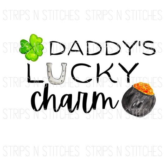 Daddy's Lucky Charm | Sublimation Transfer | Create your own